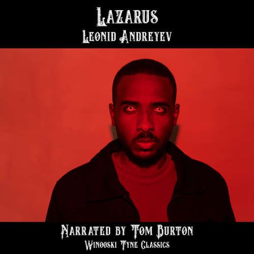 Audiobook Lazarus - Leonid Andreyev - Tom Burton