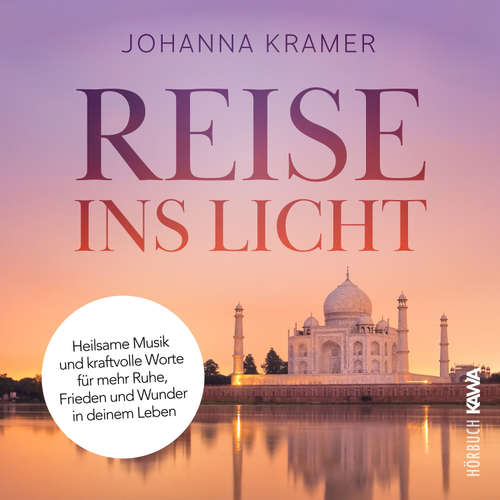 Hoerbuch Reise ins Licht - Johanna Kramer - Johanna Kramer