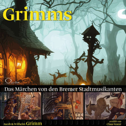 Hoerbuch Das Märchen von den Bremer Stadtmusikanten - Gebrüder Grimm - Claus Vester