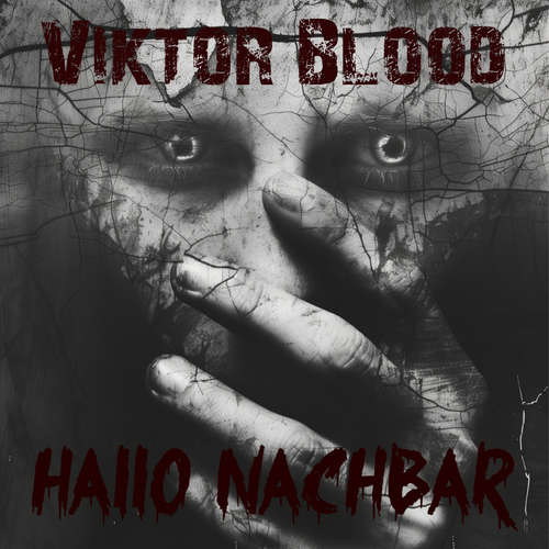 Hoerbuch Hallo Nachbar - Viktor Blood - Viktor Blood