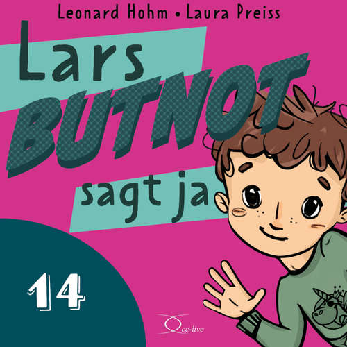 Hoerbuch Lars BUTNOT sagt ja - Leonard Hohm - Laura Preiss