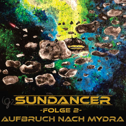 Hoerbuch Sundancer - Folge 2: Aufbruch nach Mydra - Florian Ulrich - Fabian Spillmann