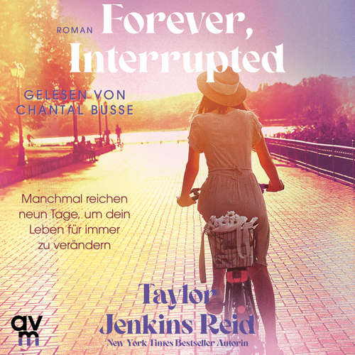 Hoerbuch Forever, Interrupted - Taylor Jenkins Reid - Chantal Busse