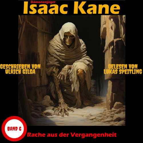 Hoerbuch Rache aus der Vergangenheit: Dämonenjäger Isaac Kane Band 6 - Ulrich Gilga - Lukas Speitling