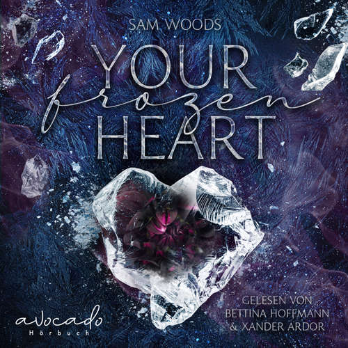 Hoerbuch Your Frozen Heart - Sam Woods - Bettina Hoffman