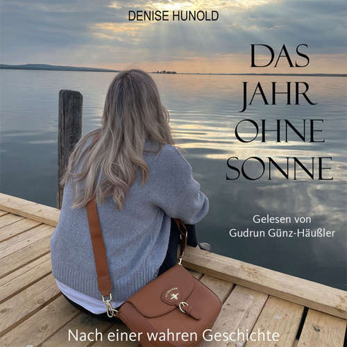 Hoerbuch Das Jahr ohne Sonne - Denise Hunold - Gudrun Günz-Häußler