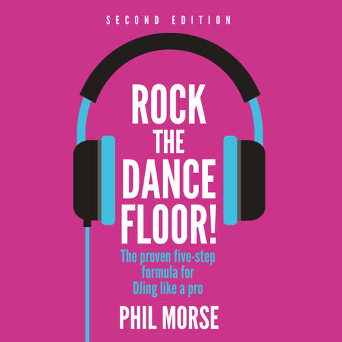 Audiobook Rock The Dancefloor 2nd Edition - Phil Morse - Phil Morse
