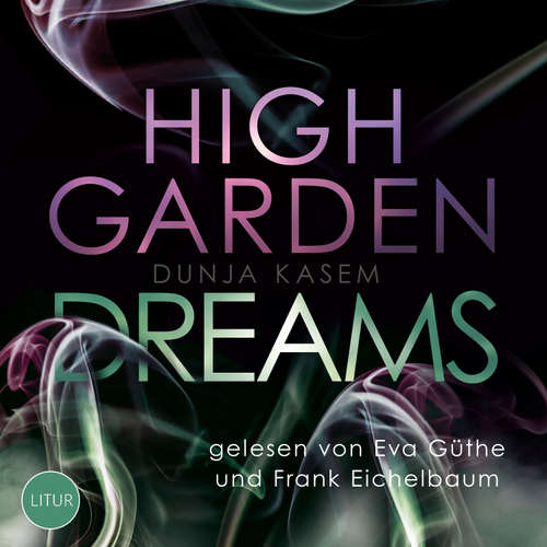 Hoerbuch High Garden Dreams - Dunja Kasem - Frank Eichelbaum