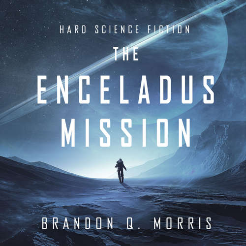 Audiobook The Enceladus Mission - Brandon Q. Morris - Doug Tisdale Jr.