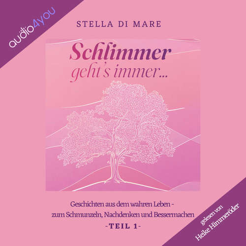 Hoerbuch Schlimmer geht's immer... - Stella di Mare - Heike Himmeröder
