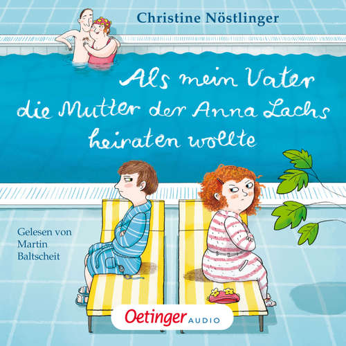 Hoerbuch Als mein Vater die Mutter der Anna Lachs heiraten wollte - Christine Nöstlinger - Martin Baltscheit