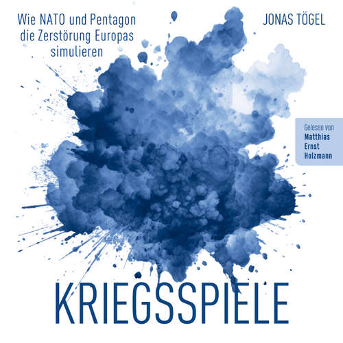 Hoerbuch Kriegsspiele - Jonas Tögel - Matthias Ernst Holzmann