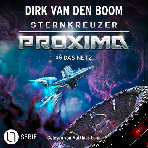 Hoerbuch Das Netz - Sternkreuzer Proxima, Folge 19 - Dirk van den Boom - Matthias Lühn