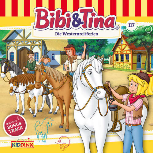Hoerbuch Bibi & Tina, Folge 117: Die Westernreitferien - Markus Dittrich - Susanna Bonasewicz