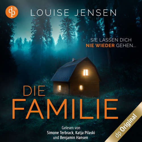 Hoerbuch Die Familie - Sie lassen dich nie wieder gehen - Louise Jensen - Benjamin Hansen