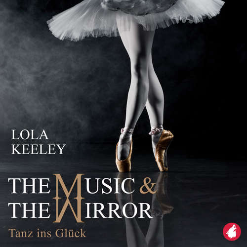 Hoerbuch The Music and the Mirror - Lola Keeley - Caro Scrimali