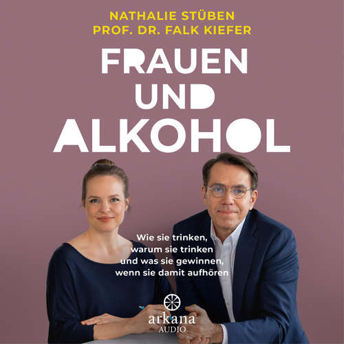 Hoerbuch Frauen und Alkohol - Nathalie Stüben - Nathalie Stüben