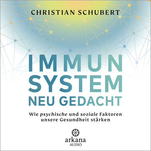 Hoerbuch Immunsystem neu gedacht - Christian Schubert - N.N