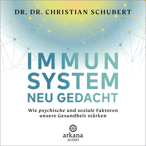 Hoerbuch Immunsystem neu gedacht - Christian Schubert - Jan Dinter