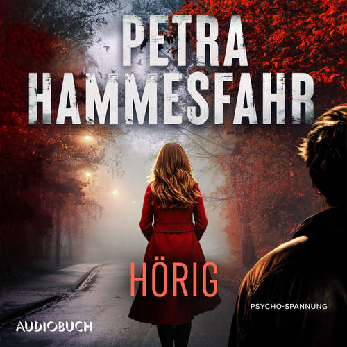 Hoerbuch Hörig - Petra Hammesfahr - Christina Puciata
