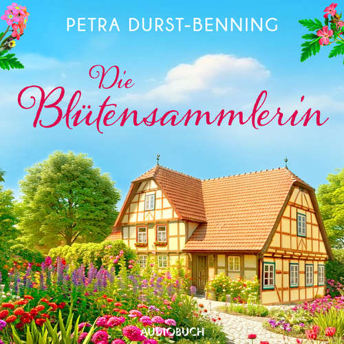 Hoerbuch Die Blütensammlerin - Petra Durst-Benning - Sabine Menne