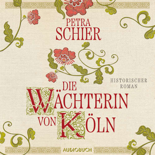 Hoerbuch Die Wächterin von Köln - Petra Schier - Brigitte Carlsen