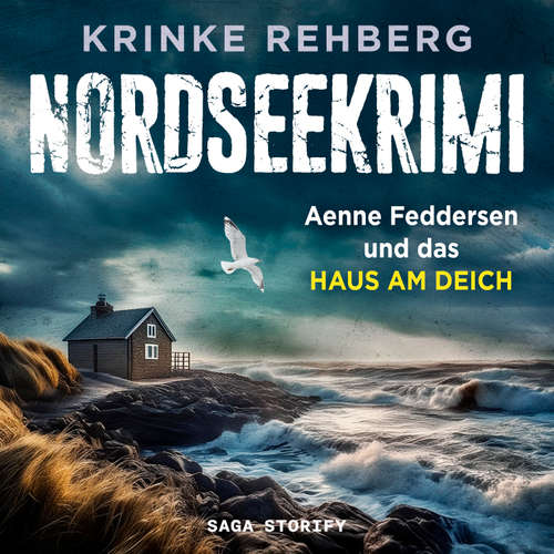 Hoerbuch NORDSEEKRIMI – Aenne Feddersen und das Haus am Deich - Krinke Rehberg - Elektra Jessica Tiziani