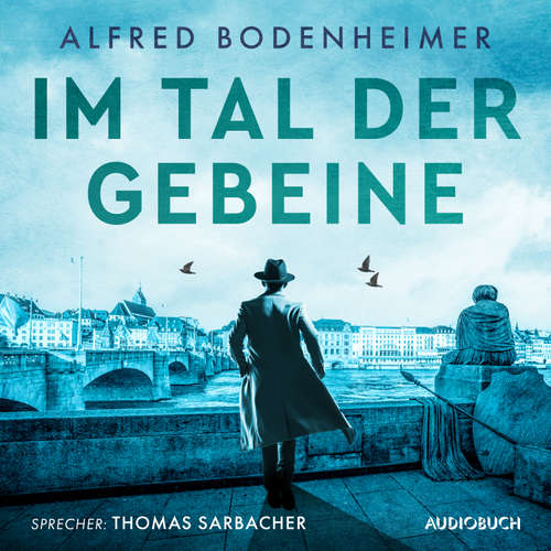 Hoerbuch Im Tal der Gebeine - Alfred Bodenheimer - Thomas Sarbacher
