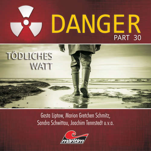Hoerbuch Danger, Part 30: Tödliches Watt - Markus Topf - Gosta Liptow