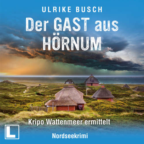 Hoerbuch Der Gast aus Hörnum - Ulrike Busch - Tilman Borck