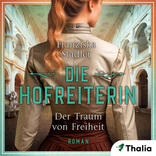 Hoerbuch Die Hofreiterin - Der Traum von Freiheit - Franziska Stadler - Uta Simone