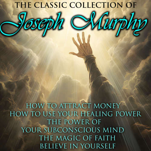 Audiobook The Classic Collection of Joseph Murphy - Joseph Murphy - Mark Bowen