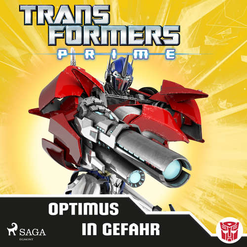 Hoerbuch Transformers - Prime - Optimus in Gefahr - Transformers - Julian Mill
