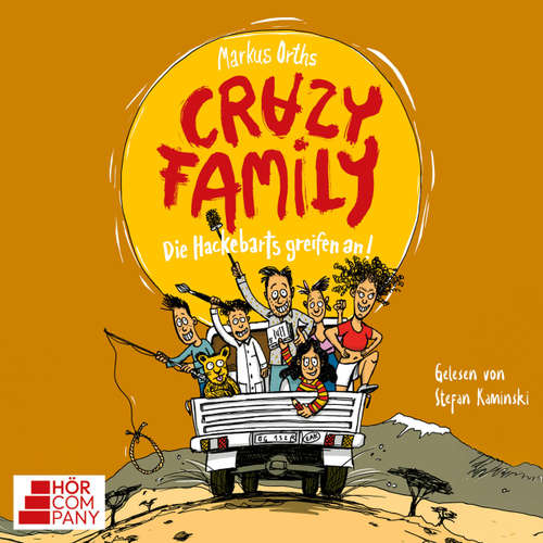 Hoerbuch Die Hackebarts greifen an - Crazy Family, Teil 3 - Markus Orths - Stefan Kaminski