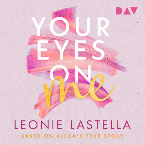 Hoerbuch Your Eyes on Me - Leonie Lastella - Rebecca Veil