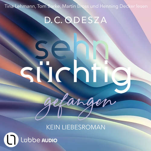 Hoerbuch Sehnsüchtig Gefangen - D. C. Odesza - Tina Lehmann