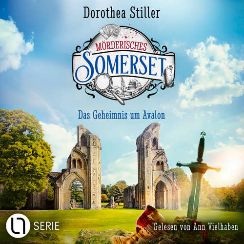 Hoerbuch Das Geheimnis um Avalon - Dorothea Stiller - Ann Vielhaben