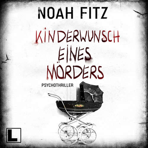 Hoerbuch Kinderwunsch eines Mörders - Noah Fitz - Hans-Benno Pest