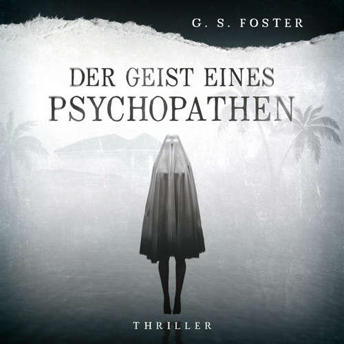 Hoerbuch Penny Archer, Band 1: Der Geist eines Psychopathen - G.S. Foster - Julia Rost