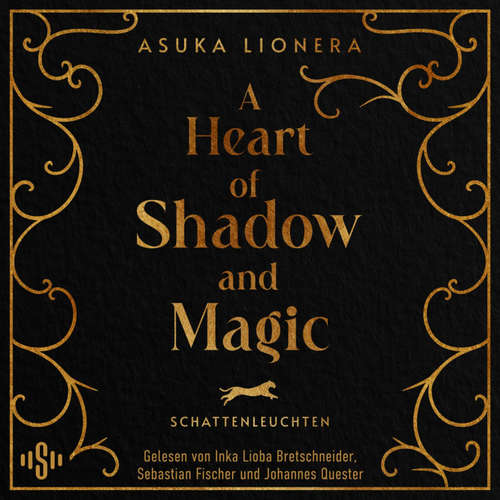 Hoerbuch A Heart of Shadow and Magic: Schattenleuchten - Asuka Lionera - Johannes Quester