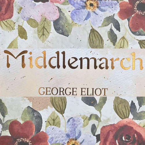 Audiobook Middlemarch - George Eliot - Lana collins