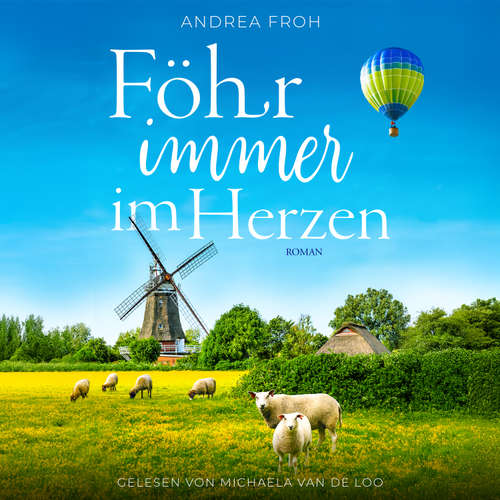 Hoerbuch Föhr immer im Herzen - Andrea Froh - Michaela van de Loo