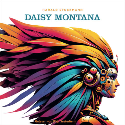 Hoerbuch Daisy Montana - Harald Stuckmann - Kaja Sesterhenn
