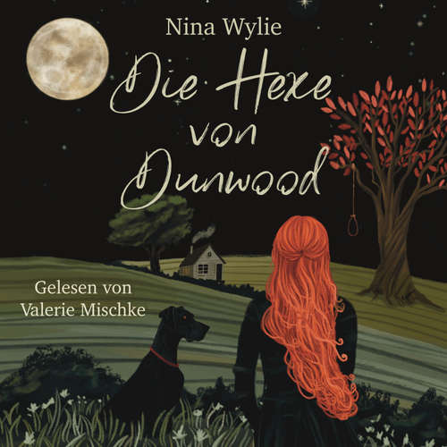 Hoerbuch Die Hexe von Dunwood - Nina Wylie - Valerie Mischke