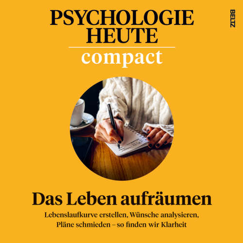 Hoerbuch Psychologie Heute Compact 79: Das Leben aufräumen - Psychologie Heute - Claudia Gräf
