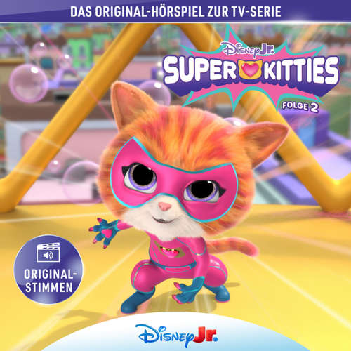 Hoerbuch 02: Die SuperKitties und der Superfan / Die SuperKitties und die Seifenblasenplage / Die SuperKitties und die Ballplage / Die SuperKitties und der Autodiebstahl (Hörspiel zur Disney TV-Serie) -  - Sebastian Pappenberger
