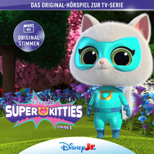 Hoerbuch 01: Die SuperKitties und die große Garn-Gaunerei / Die SuperKitties und der Riesenschuh / Die SuperKitties und die verschwundenen Valentinskarten / Die SuperKitties und die goldenen Glöckchen (Hörspiel zur Disney TV-Serie) -  - Sebastian Pappenberger