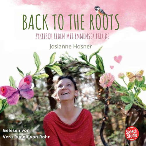 Hoerbuch Back to the Roots - Josianne Hosner - Vera Rudolf von Rohr