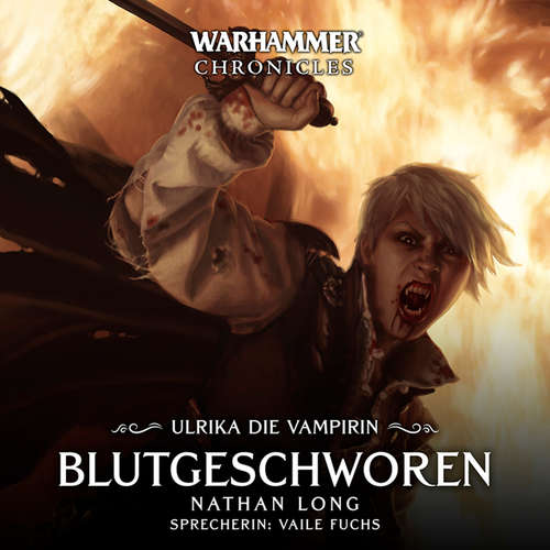 Hoerbuch Warhammer Chronicles: Ulrika die Vampirin 03 - Nathan Long - Vaile Fuchs