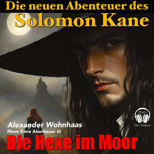 Hoerbuch Die neuen Abenteuer des Solomon Kane - Alexander Wohnhaas - Alexander Wohnhaas